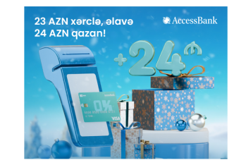 AccessBank-dan Yeni il kampaniyası – YENİ MÜŞTƏRİLƏRƏ 24 AZN HƏDİYYƏ