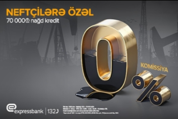 Neft işçilərinə - KOMİSSİYASIZ KREDİT təklifi!