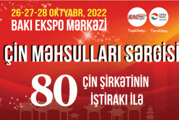 Bakıda Çin şirkətlərinin möhtəşəm sərgisi başlayır - BAKI EKSPO MƏRKƏZİ