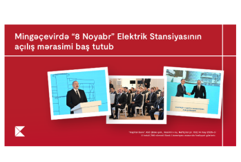 Mingəçevirdə “8 Noyabr” Elektrik Stansiyasının açılış mərasimi - BAŞ TUTUB