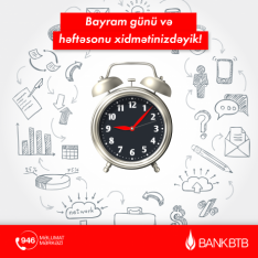 Bank “BTB” bayram günü və həftəsonu - FƏALİYYƏT GÖSTƏRƏCƏK
