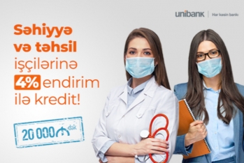 "Unibank"dan müəllim və həkimlər üçün xüsusi təklif - 4% Endirimli Kredit