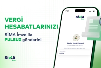 “SİMA İmza” ilə vergi hesabatlarını pulsuz - TƏQDİM ET!