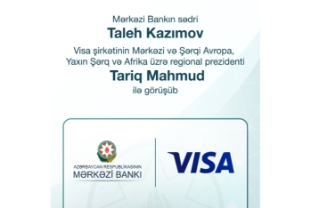 Mərkəzi Bank “"Visa” ilə maliyyə texnologiyaları ekosisteminin inkişafını müzakirə edib