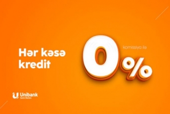"Unibank" hər kəs üçün - 0% Komissiyalı Kredit Kampaniyası Keçirir 
