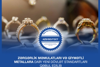 Azərbaycanda zərgərlik məmulatları və qiymətli metallara dair dövlət standartları qəbul edilib