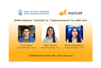 Студенты БВШН стали победителями Стипендиальной программы AzerGold