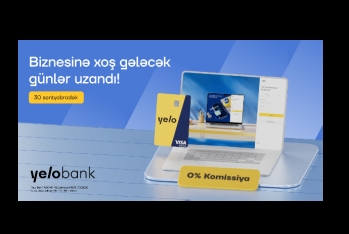 Yelo Bank-ın “Biznesinə xoş gələcək” kampaniyası uzadıldı!
