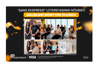 Expressbank Visa kart istifadəçilərinə özəl lotereyanın - NÖVBƏTİ QALİBLƏRİ