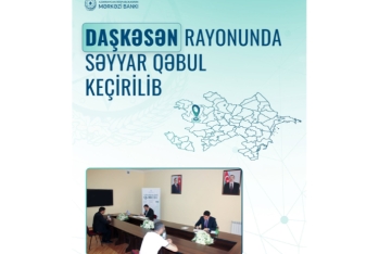 Mərkəzi Bankın əməkdaşları Daşkəsəndə vətəndaşların müraciətlərini dinləyiblər