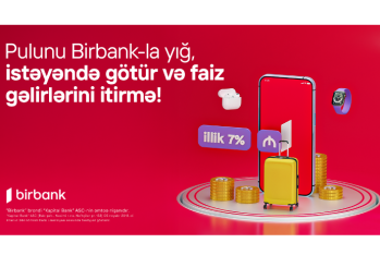 Birbank-da Yığım hesabı: pulunuz illik - 7% GƏLİR GƏTİRSİN