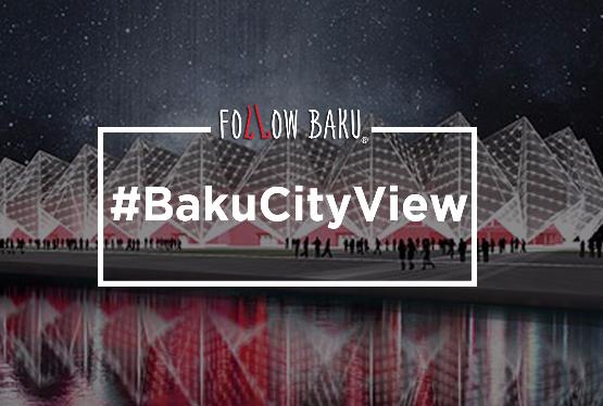 #BakuCityView