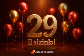 “Atəşgah” Sığortadan 29 illiyə - ÖZƏL KAMPANİYALAR