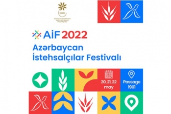 “Azərbaycan İstehsalçılar Festivalı 2022” - KEÇİRİLƏCƏK