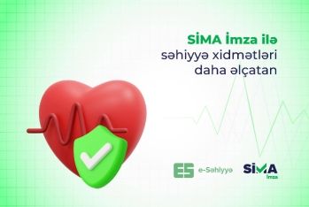 “SİMA İmza” ilə elektron səhiyyə xidmətləri daha - ƏLÇATAN OLDU
