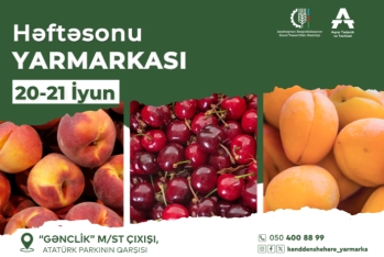 Bakıda növbəti “Kənddən Şəhərə” həftəsonu yarmarkası təşkil olunacaq - ÜNVANLAR