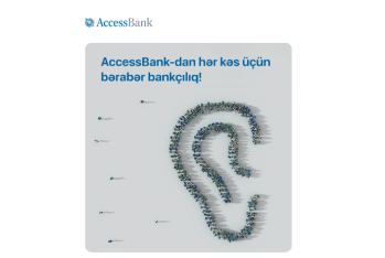 Hər kəs üçün bərabər bankçılıq: AccessBank-dan yeni inklüziv təşəbbüs