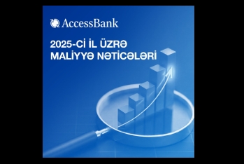 AccessBank 2025-ci ilin sonuna olan maliyyə nəticələrini - AÇIQLAYIR
