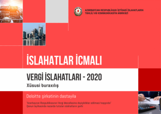 “İslahat İcmalı”nın xüsusi buraxılışı  “Vergi islahatı 2020”-yə - HƏSR OLUNUB