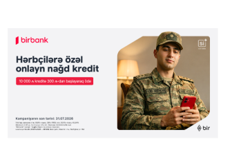 Специальный кредит для военнослужащих от Birbank: ежемесячный платеж от 300 манатов за каждые 10 000 манатов кредита