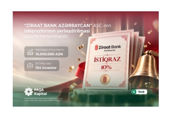 “PAŞA Kapital” “Ziraat Bank Azərbaycan”ın 15 milyon manatlıq istiqrazlarını uğurla yerləşdirib