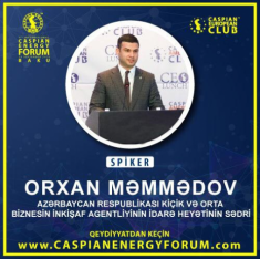 Orxan Məmmədov Caspian Energy Forum Baku-2019-da - İŞTİRAK EDƏCƏK