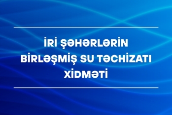 “İri Şəhərlərin Birləşmiş Su Təchizatı Xidməti” 10 min mantadək cərimələnə bilər