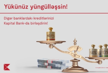 Kreditlərinizi Kapital Bank-a gətirin daha sərfəli şərtlər - ƏLDƏ EDİN | FED.az