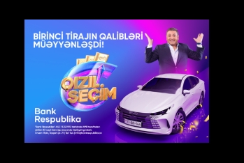 Bank Respublika “Qızıl Seçim” lotereyasının ilk tirajının qaliblərini - ELAN ETDİ!
