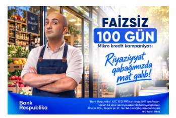 Bank Respublika sahibkarlara “FAİZSİZ 100 GÜN” kampaniyasına - START VERİB