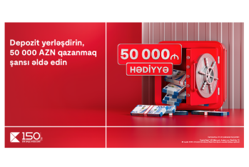 Kapital Bank-da depozit yerləşdirmək indi - 50 000 AZN QAZANMAQ FÜRSƏTİ YARADIR