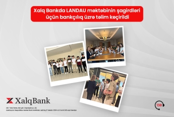   Xalq Bankda Landau məktəbinin şagirdləri üçün maliyyə və bankçılıq üzrə - TƏLİM KEÇİRİLDİ