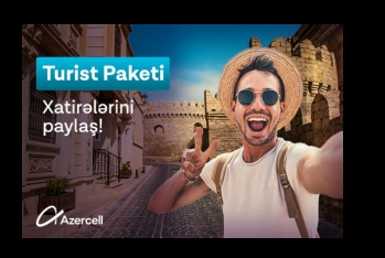 Azercell представляет тарифы «Турист» для иностранных граждан и гостей Азербайджана