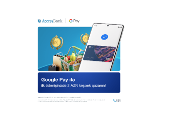 AccessBank-dan Google Pay istifadəçilərinə - KEŞBEK KAMPANİYASI