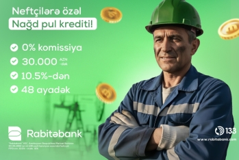 Rabitəbankdan Neftçilərə özəl - NAĞD PUL KAMPANİYASI