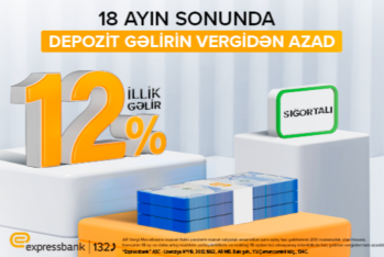 İllik 12% gəlirli, sığortalı və vergidən azad - DEPOZİT! 