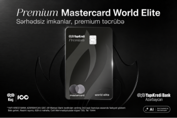 Yapı Kredi Bank Azərbaycan  yeni “Premium Mastercard World Elite” kartını - TƏQDİM EDİR!