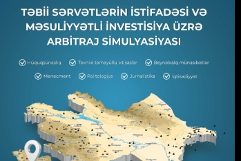 Naxçıvanda “Təbii sərvətlərin istifadəsi və məsuliyyətli investisiya üzrə arbitraj simulyasiyası” layihəsi həyata keçiriləcək