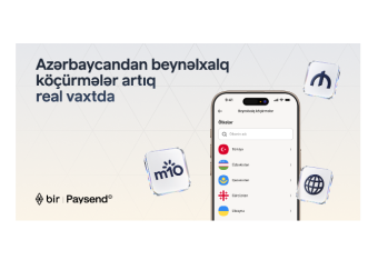 Bir в партнерстве с Paysend запускает международные переводы в реальном времени в Азербайджане