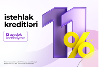 Azər Türk Bankdan istehlak kreditləri üzrə - YENİ KAMPANİYA