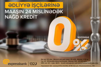 Expressbankdan Ədliyyə İşçilərinə - KOMİSSİYASIZ KREDİT!