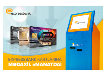 "Expressbank" kartlarına eManatdan - Pul Mədaxil Edə Bilərsiniz!