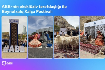 ABB-nin tərəfdaşlığı ilə Beynəlxalq Xalça Festivalı başlandı!
