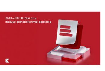 Kapital Bank 2025-ci ilin 2-ci rübü üzrə maliyyə nəticələrini - ELAN EDİB