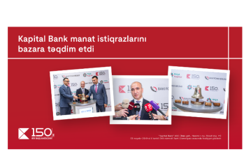 Bakı Fond Birjasında Kapital Bank-ın manat istiqrazları “Açılış zəngi” ilə bazara - TƏQDİM OLUNDU