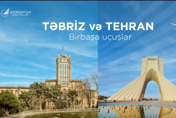 AZAL Təbrizə birbaşa uçuşlar açır və Tehrana reyslərin sayını artırır
