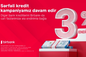 Kreditini Birbank-a gətirənlər 3% endirim qazanır - Kampaniya davam edir