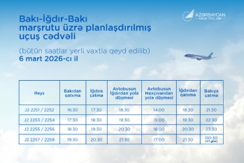 Naxçıvanla əlaqə üçün Bakı-İğdır-Bakı reysləri başlandı – UÇUŞ QRAFİKİ - 6 MART