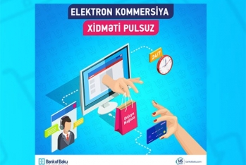 "Bank of Baku" Elektron Kommersiya Xidmətini - PULSUZ ETDİ