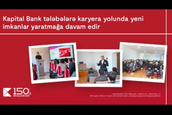 Kapital Bank tələbələrə karyera yolunda yeni imkanlar yaratmağa - DAVAM EDİR